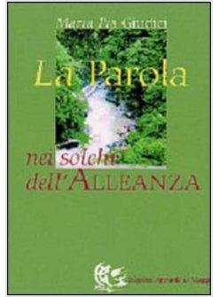 PAROLA NEI SOLCHI DELL'ALLEANZA (LA)