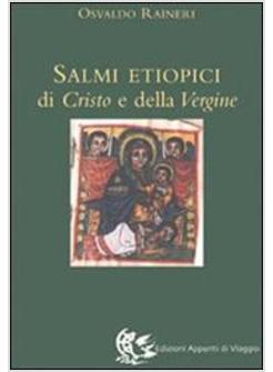 SALMI ETIOPICI DI CRISTO E DELLA VERGINE