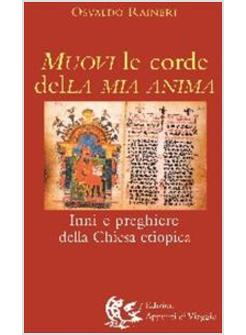 MUOVI LE CORDE DELLA MIA ANIMA INNI E PREGHIERE DELLA CHIESA ETIOPICA