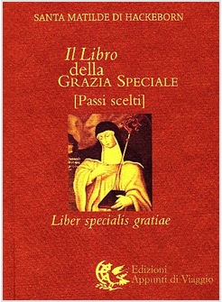 IL LIBRO DELLA GRAZIA SPECIALE. PASSI SCELTI