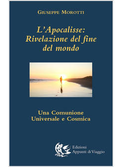 L'APOCALISSE RIVELAZIONE DEL FINE DEL MONDO