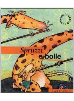 SPRUZZI E BOLLE