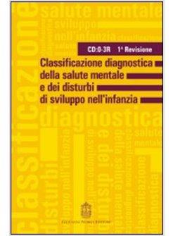 CLASSIFICAZIONE DIAGNOSTICA  0-3 DELLA SALUTE MENTALE E DEI DISTURBI DI SVILUPPO