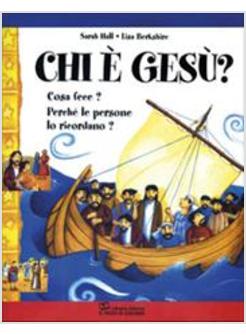 CHI E' GESU' COSA FECE? PERCHE' LE PERSONE LO RICORDANO?