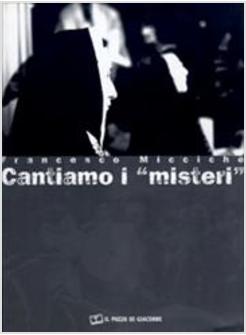 CANTIAMO I MISTERI