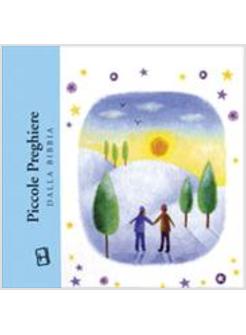 PICCOLE PREGHIERE DELLA BIBBIA