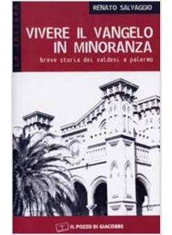 VIVERE IL VANGELO IN MINORANZA. BREVE STORIA DEI VALDESI A PALERMO