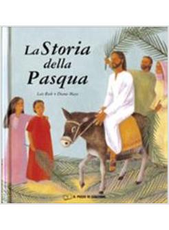 STORIA DELLA PASQUA (LA)