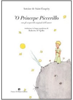 O PRINCEPE PICCERILLO (IL PICCOLO PRINCIPE) ('O)