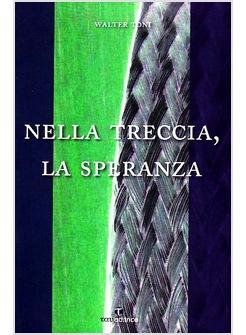 NELLA TRECCIA LA SPERANZA