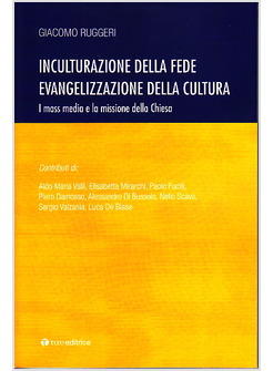 INCULTURAZIONE DELLA FEDE EVANGELIZZAZIONE DELLA CULTURA