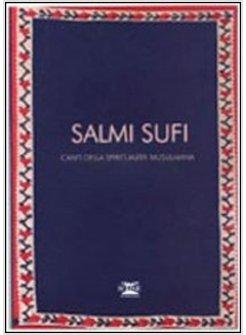SALMI SUFI CANTI DELLA SPIRITUALITA' MUSULMANA