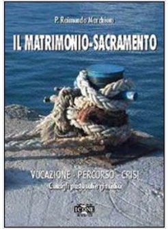 MATRIMONIO-SACRAMENTO VOCAZIONE, PERCORSO, CRISI