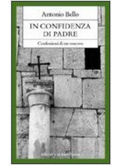 IN CONFIDENZA DI PADRE CONFESSIONI DI UN VESCOVO