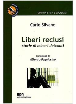 LIBERI RECLUSI. STORIE DI MINORI DETENUTI