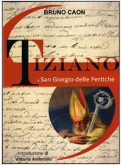 TIZIANO A SAN GIORGIO DELLE PERTICHE