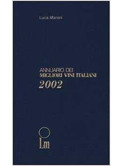 ANNUARIO DEI MIGLIORI VINI ITALIANI 2002