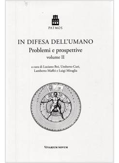 IN DIFESA DELL'UMANO PROBLEMI E PROSPETTIVE VOL. 2