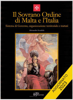 SOVRANO ORDINE DI MALTA E L'ITALIA. SISTEMA DI GOVERNO, ORGANIZZAZIONE TERRITORI