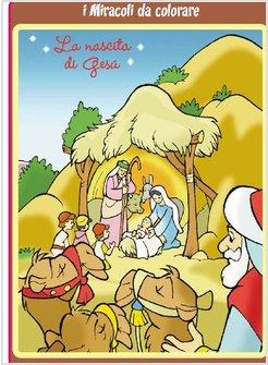 GESU', IL MIO AMICO I MIRACOLI DA COLORARE