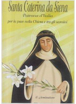 SANTA CATERINA DA SIENA PATRONA D'ITALIA