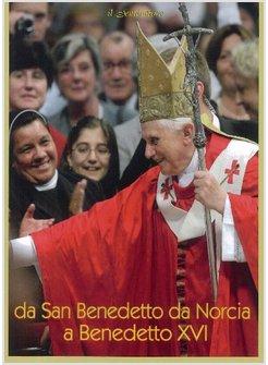 DA SAN BENEDETTO DA NORCIA A BENEDETTO XVI