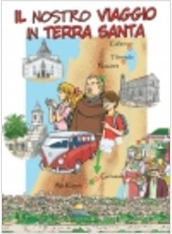 IL NOSTRO VIAGGIO IN TERRASANTA