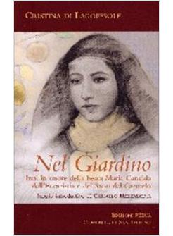 NEL GIARDINO INNI IN ONORE DELLA BEATA MARIA CANDIDA DELL'EUCARISTIA E DEI