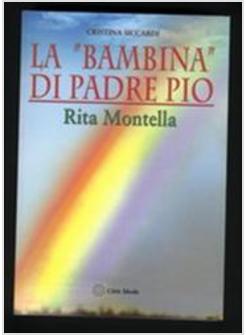 BAMBINA DI PADRE PIO RITA MONTELLA
