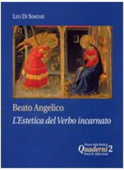 BEATO ANGELICO L'ESTETICA DEL VERBO INCARNATO