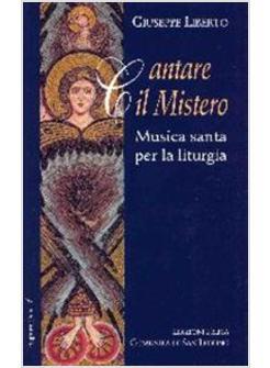 CANTARE IL MISTERO - MUSICA SANTA PER LA LITURGIA