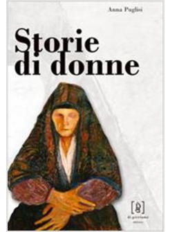 STORIE DI DONNE ANTONIETTA RENDA GIOVANNA TERRANOVA CAMILLA GIACCONE
