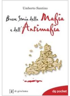 BREVE STORIA DELLA MAFIA E DELL'ANTIMAFIA