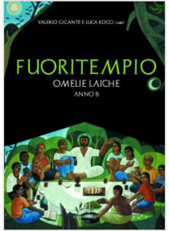 FUORITEMPIO OMELIE LAICHE ANNO B