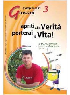 APRITI ALLA VERITA': PORTERAI LA VITA! 3 - GIOVANI