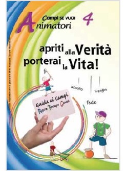 APRITI ALLA VERITA': PORTERAI LA VITA! 4 - ANIMATORI