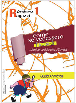 COME SE VEDESSIMO L'INVISIBILE. GUIDA AL CAMPO. VOL. 1: RAGAZZI
