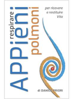 RESPIRARE APPIENI POLMONI. PER RICEVERE E RESTITUIRE VITA