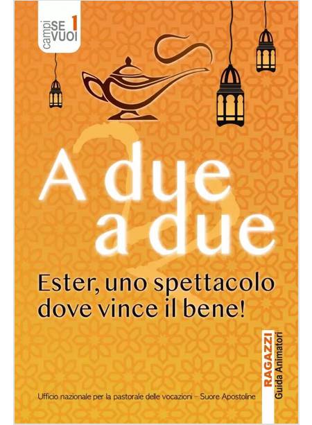 A DUE A DUE RAGAZZI GUIDA ANIMATORI