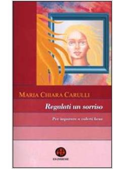 REGALATI UN SORRISO PER IMPARARE A VOLERTI BENE