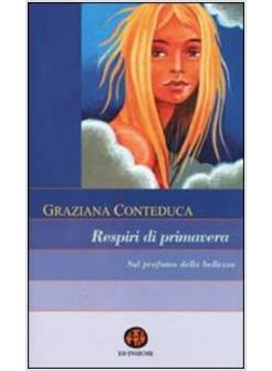 RESPIRI DI PRIMAVERA SUL PROFUMO DELLA BELLEZZA