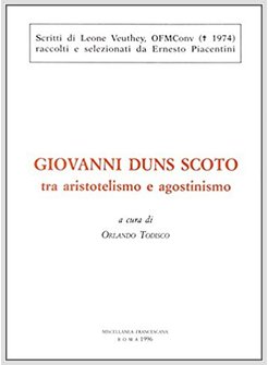 GIOVANNI DUNS SCOTO TRA ARISTOTELISMO E AGOSTINISMO