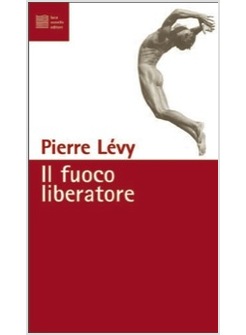 IL FUOCO LIBERATORE 