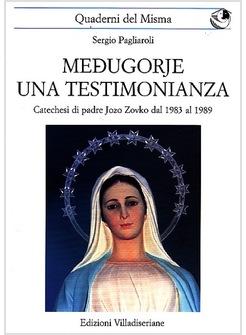MEDUGORJE UNA TESTIMONIANZA