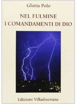 NEL FULMINE I COMANDAMENTI DI DIO
