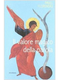 IL VALORE MAGICO DELLA PAROLA