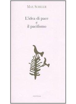 IDEA DI PACE E IL PACIFISMO (L')