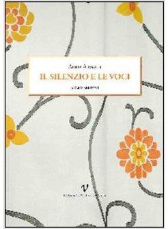 SILENZIO E LE VOCI (IL)