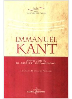 IMMANUEL KANT. ANTOLOGIA DI SCRITTI PEDAGOGICI