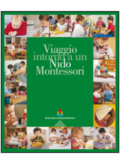 VIAGGIO INTORNO A UN NIDO MONTESSORI. EDIZ. MULTILINGUE
